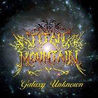 Titan Mountain : Galaxy Unknown